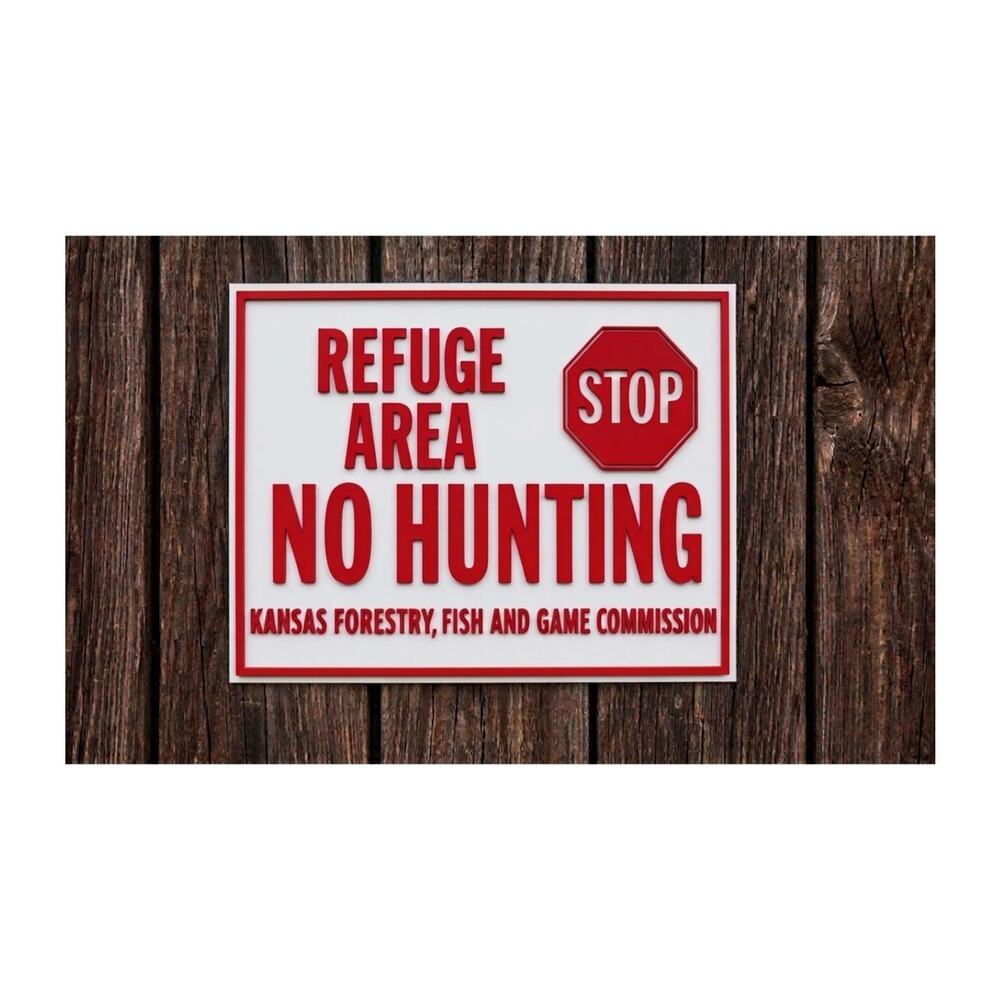 Kansas Refuge Area No Hunting Sign Forestry Fish Game Commission DNR Hunt
